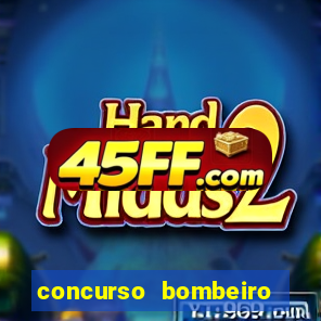 concurso bombeiro militar bahia 2025